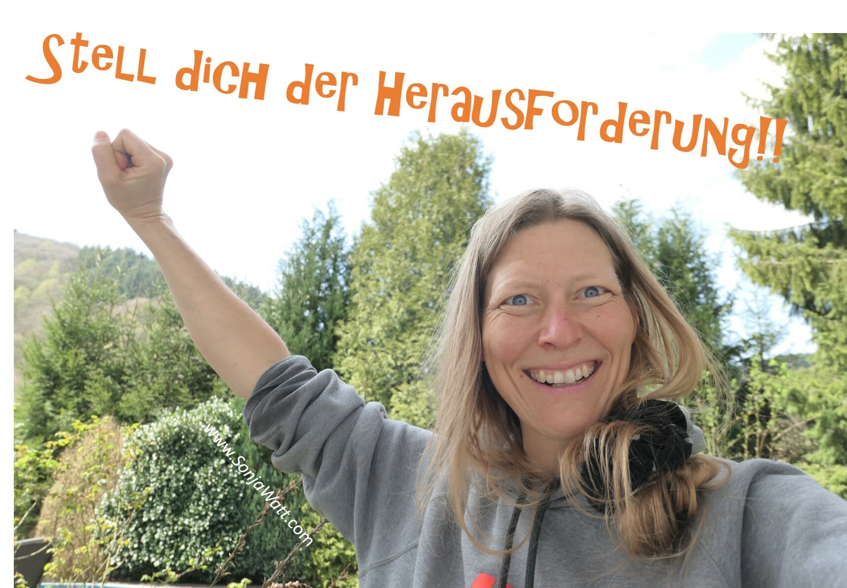 Stell dich der Herausforderung, Zutrauen, Vertrauen in dich, Selbstvertrauen, Selbstverantwortung, wie übernehme ich Selbstverantwortung?, Sonja Watt, Feuerlauf, Herausforderung